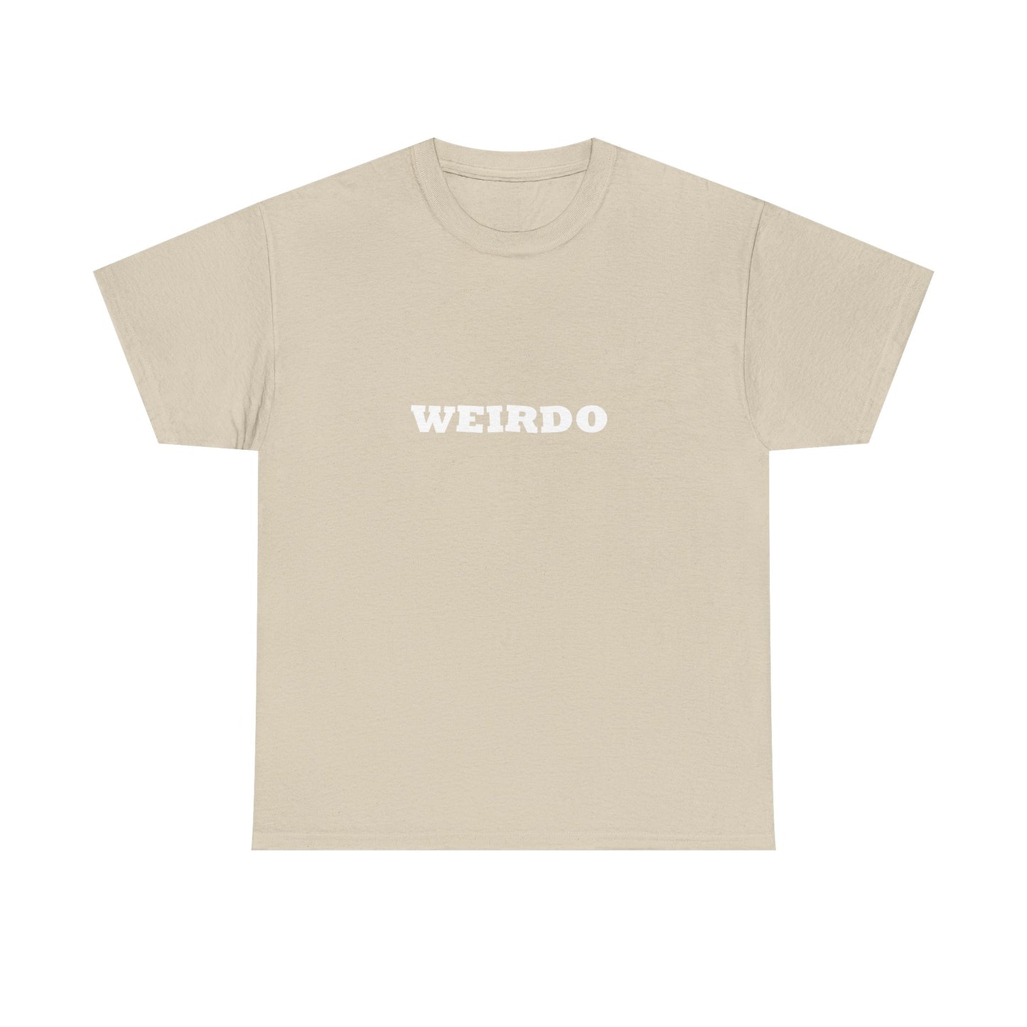 Weirdo Heavy Cotton T-Shirt Unisex Sizes, Funny, Eccentric