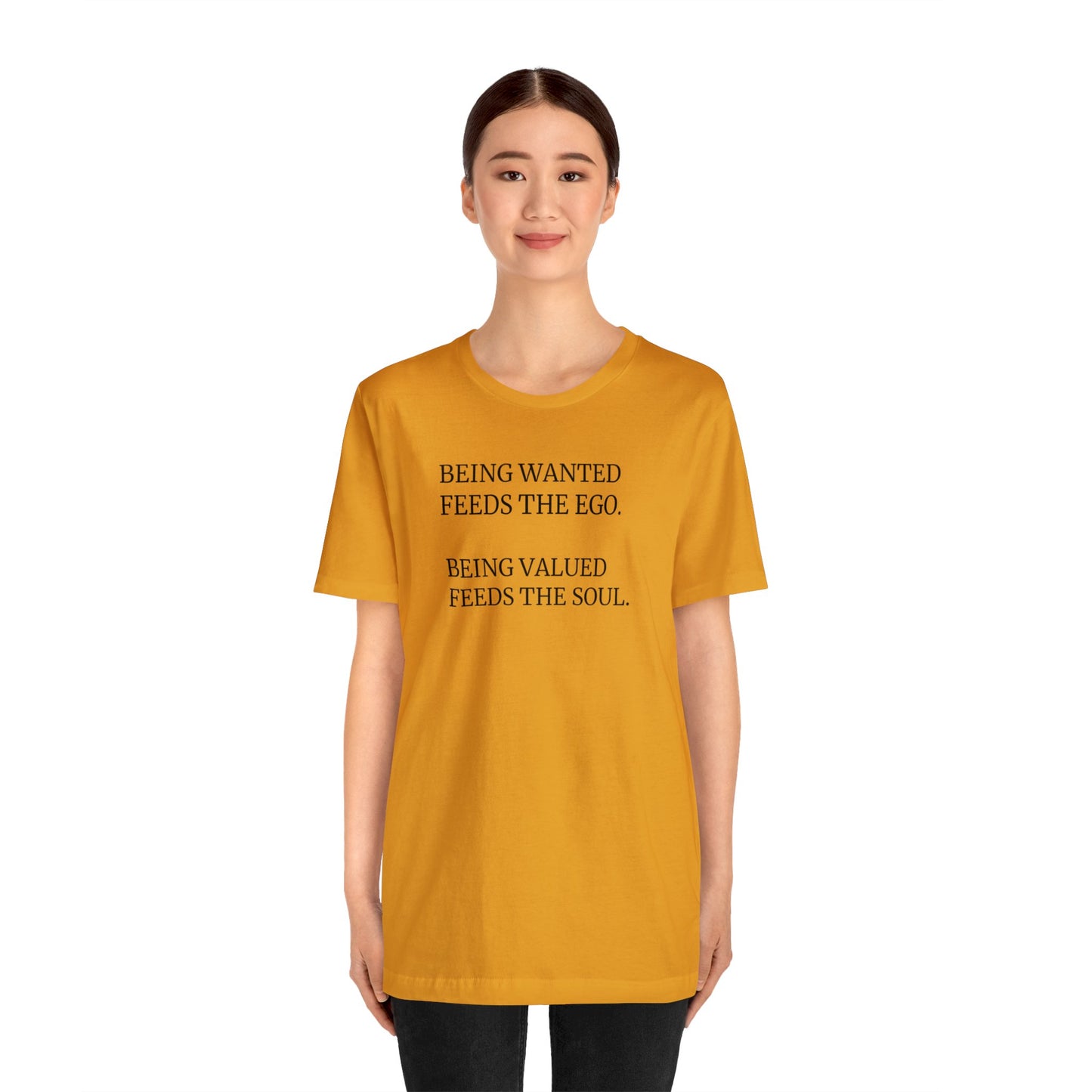 Being Valued Feeds the Soul, Soft Jersey T-Shirt