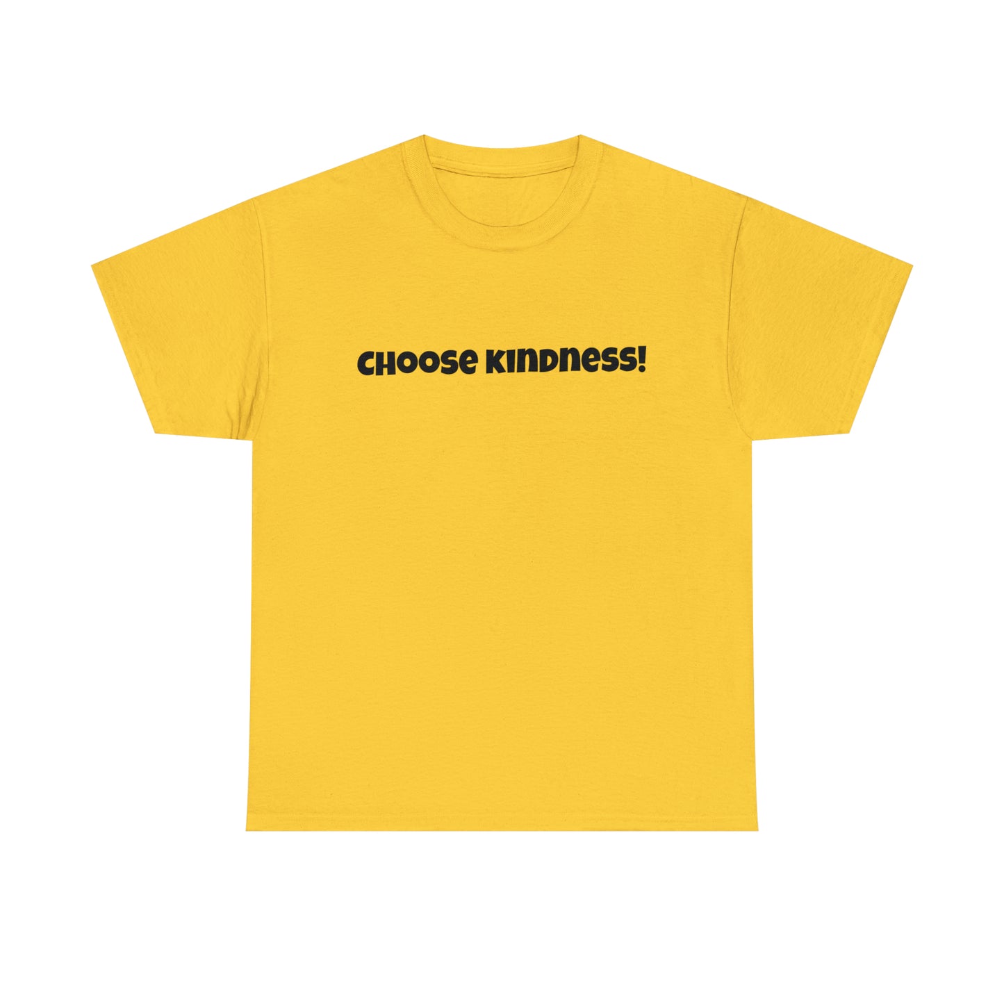 Choose Kindness! Cotton T-Shirt