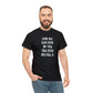 If You Can Read This Put Me Back In The Boat! Cotton T-Shirt