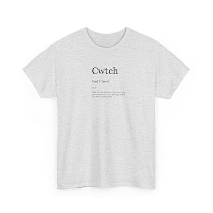 Cwtch, Welsh Noun, More Than a Hug, Figuratively to Give Someone a 'Safe Place' T-Shirt