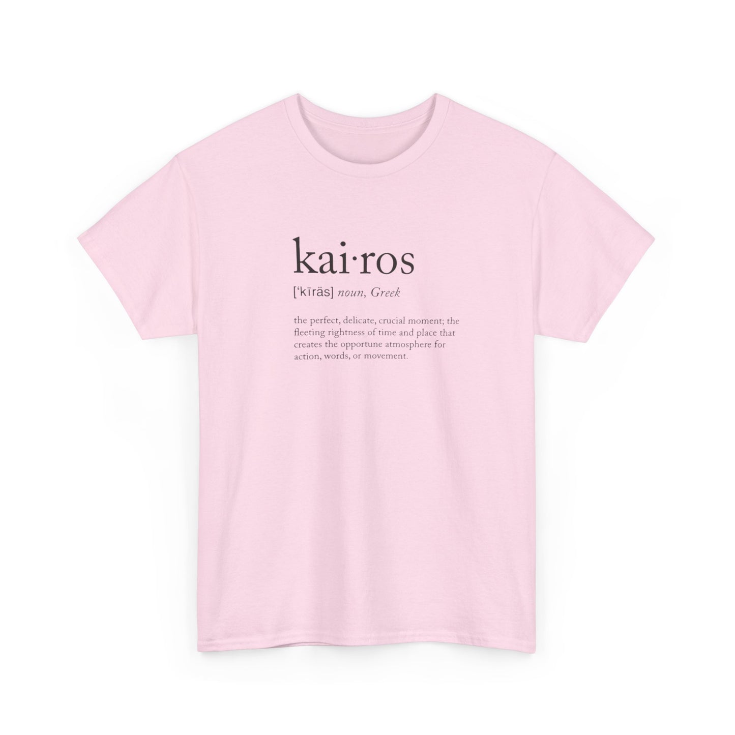 Kairos, Greek Noun, the Fleeting Crucial Delicate Moment of Perfection T-Shirt