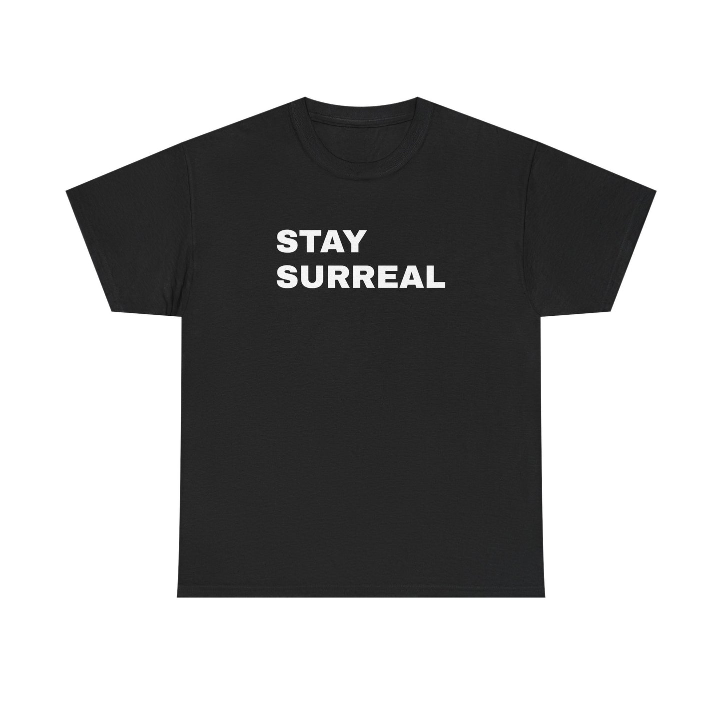 Stay Surreal T-Shirt