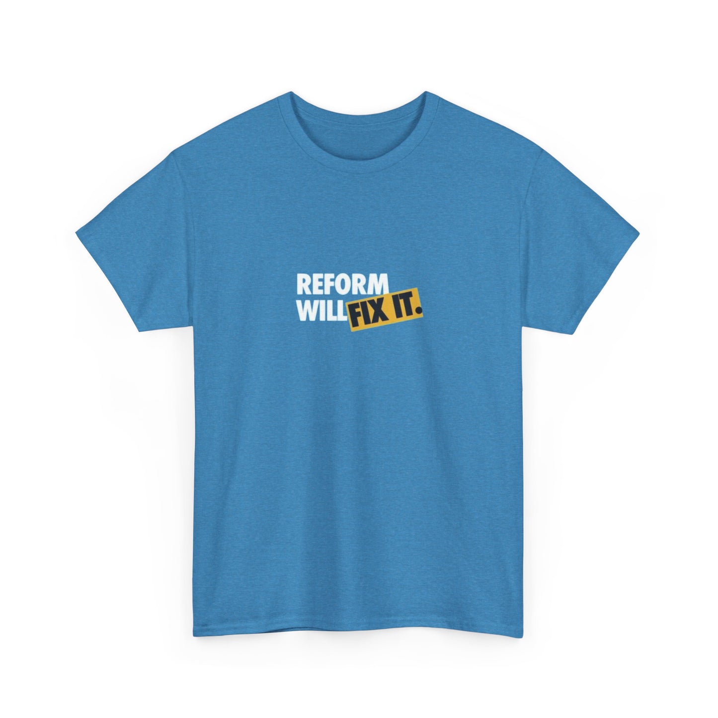 Reform Shop: Reform Will Fix It, Reform UK T-Shirt