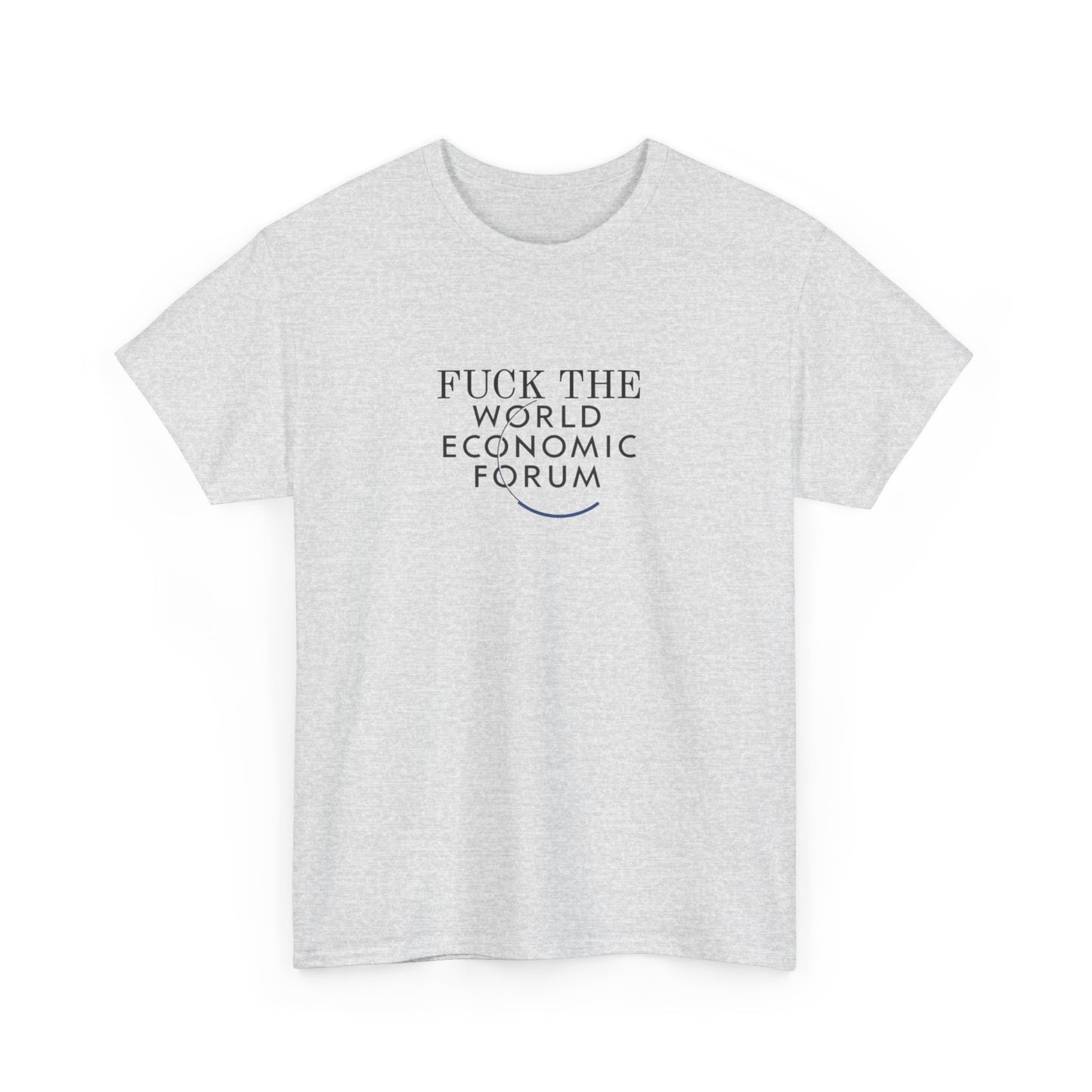 F**k the World Economic Forum T-Shirt