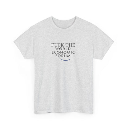 F**k the World Economic Forum T-Shirt