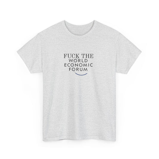F**k the World Economic Forum T-Shirt