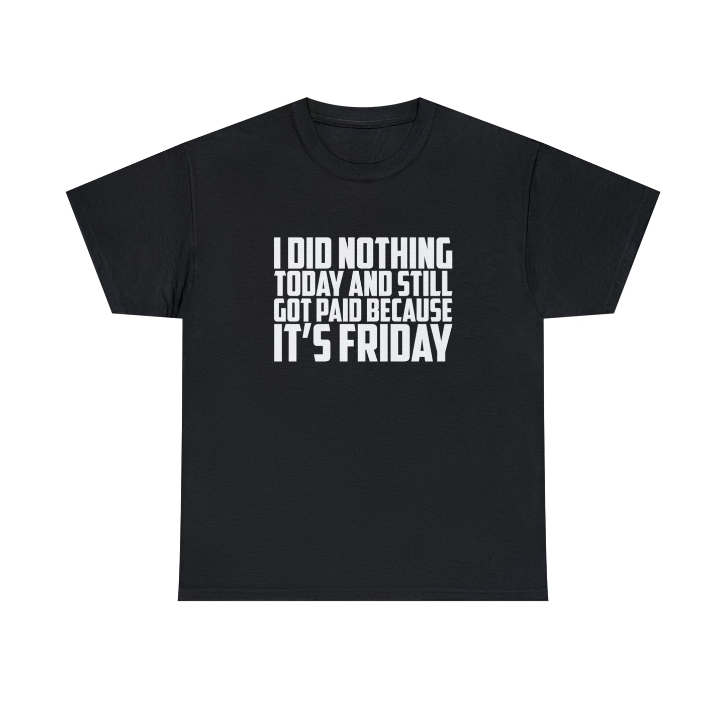 It's Friday Sarcastic T-Shirt