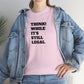 Think, While It's Still Legal! T-Shirt