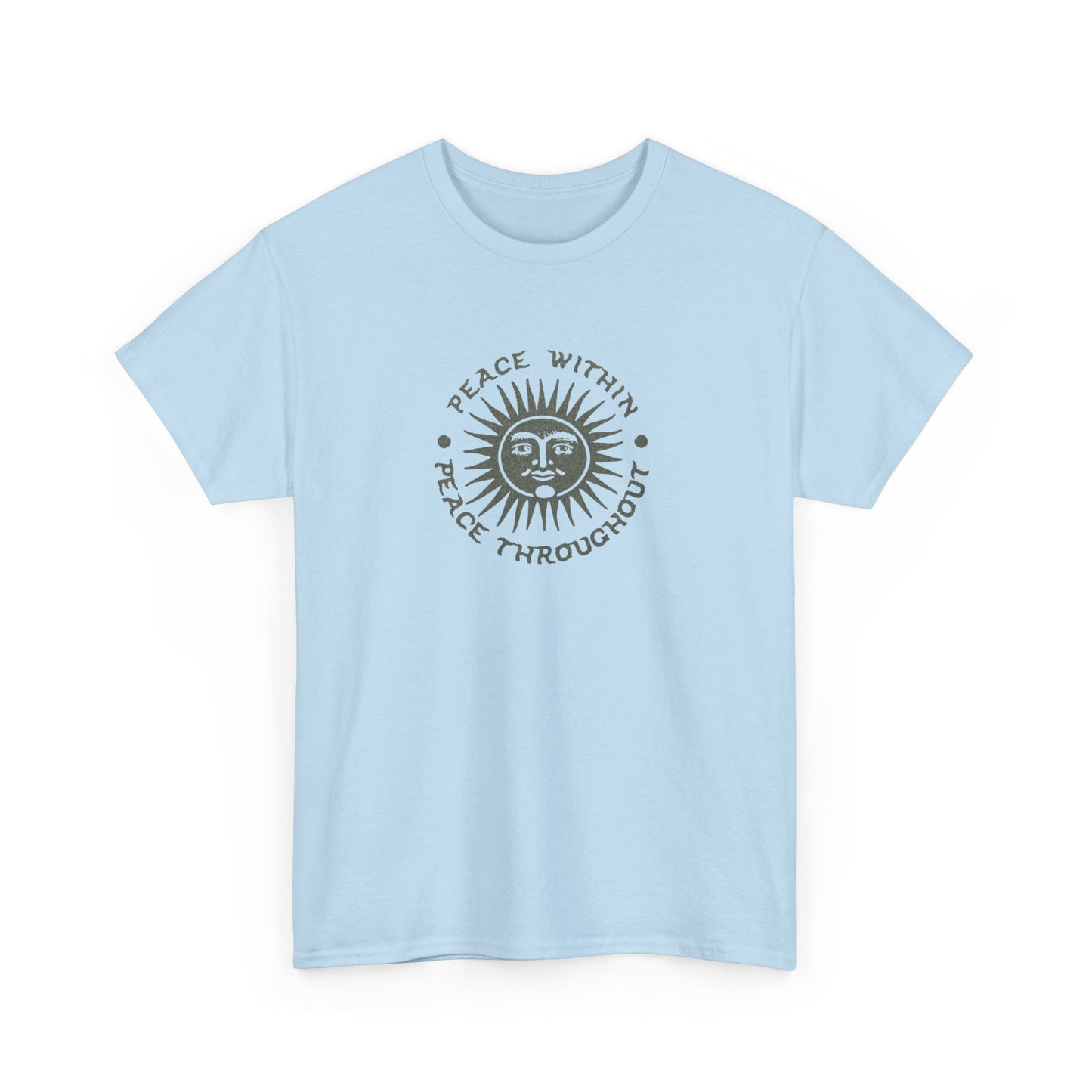 Peace Within, Peace Throughout, Positive Vibes T-Shirt