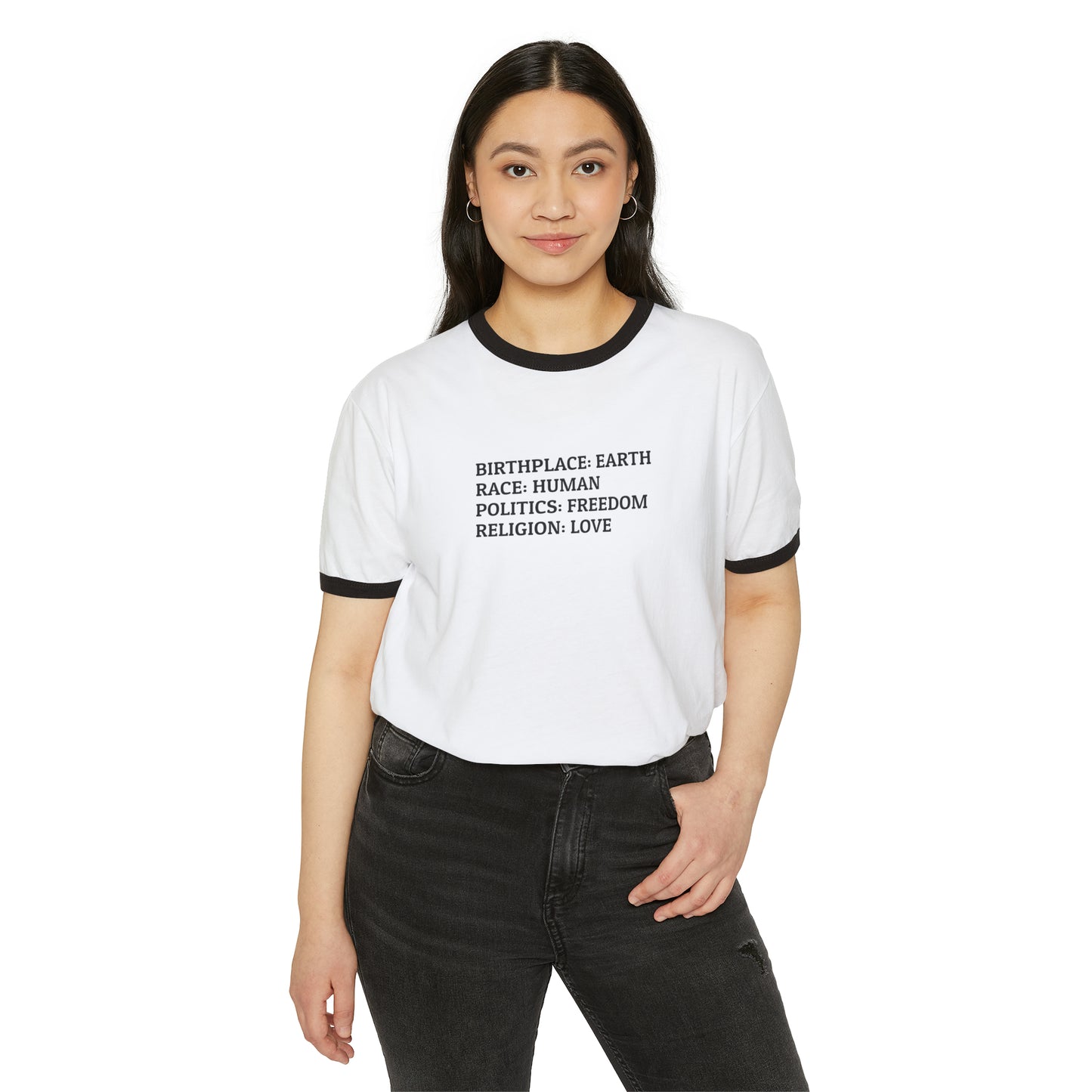 Birthplace: Earth, Politics: Freedom, Religion: Love, Cotton Ringer T-Shirt