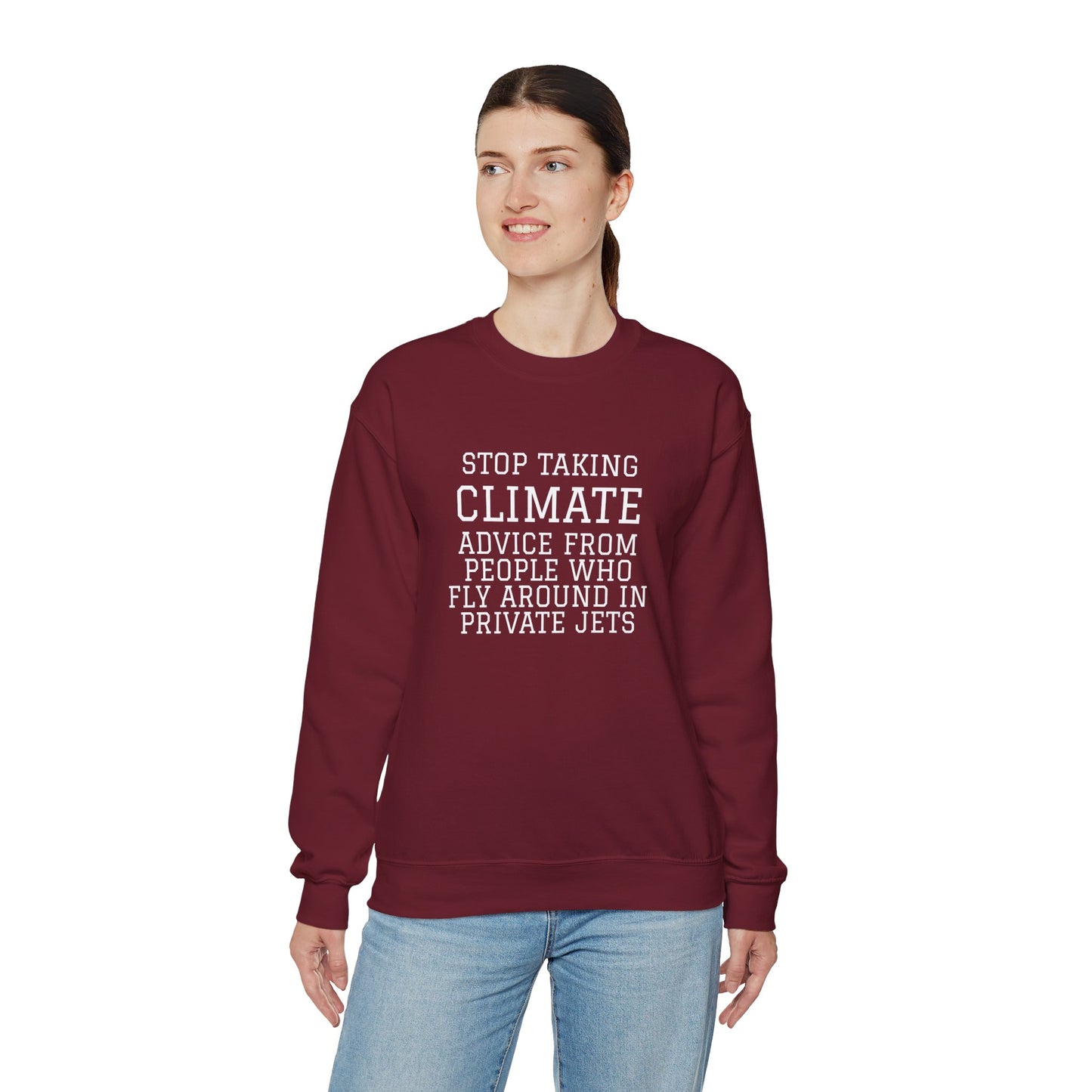 Stop Taking Climate Advice From People Who Fly Around In Private Jets Heavy Blend™ Sweatshirt