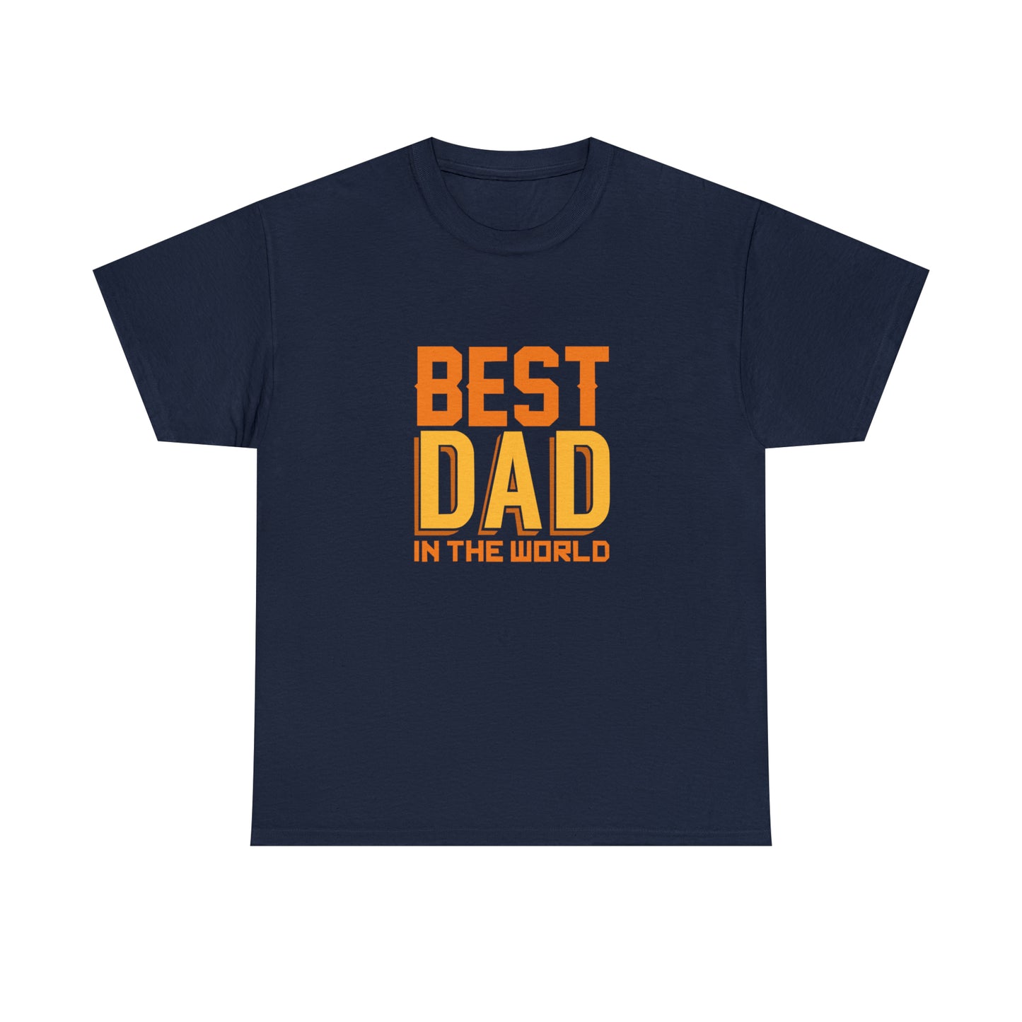 Best Dad In The World, Father's Day T-Shirt