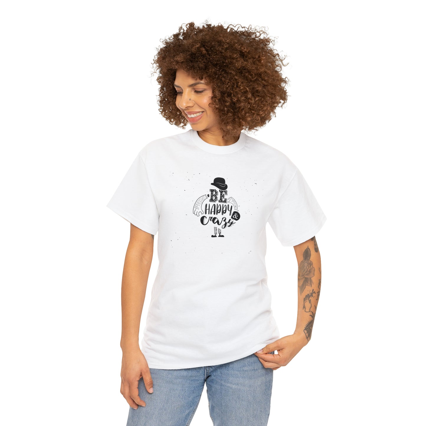 Be Happy and Crazy! T-Shirt