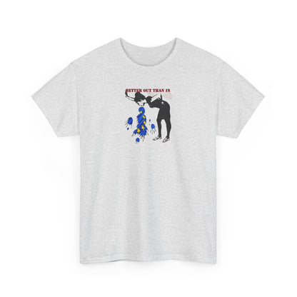 Better Out Than In, Banksy Pro-Brexit T-Shirt
