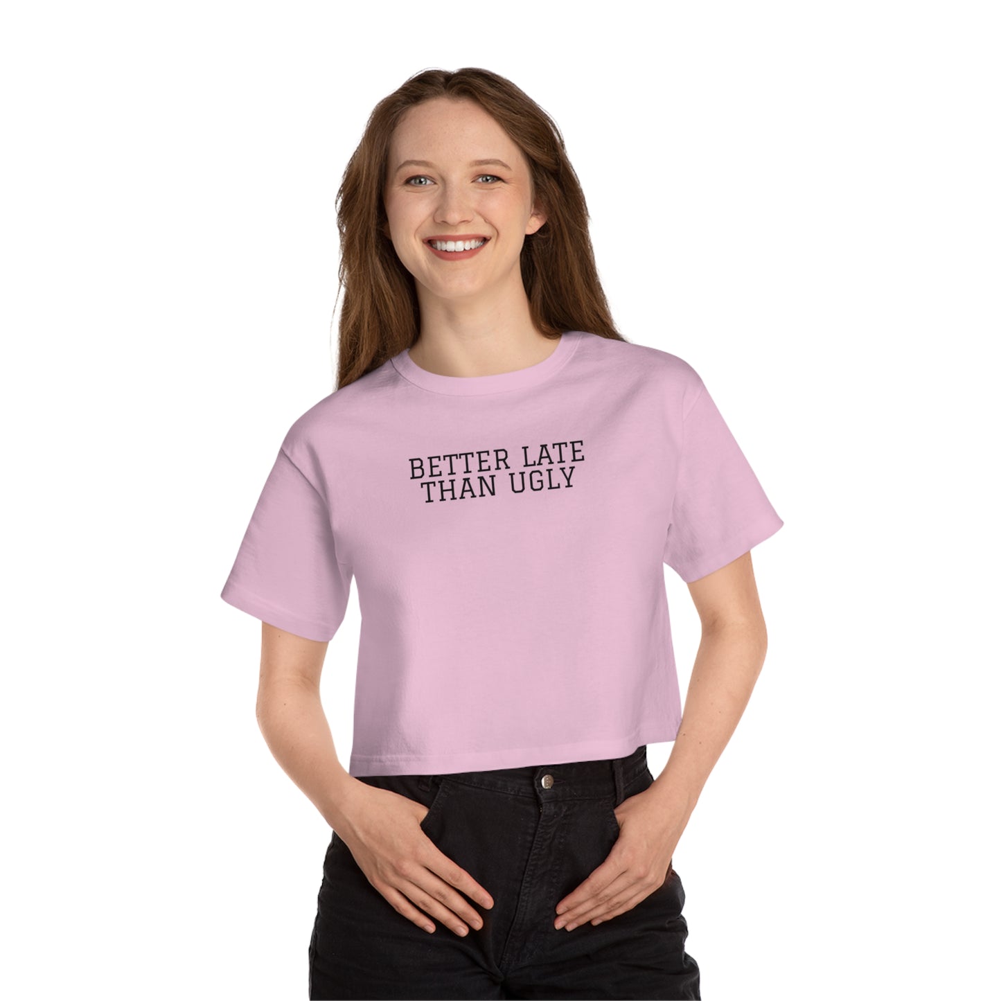 Better Late Than Ugly Women's Heritage Cropped T-Shirt