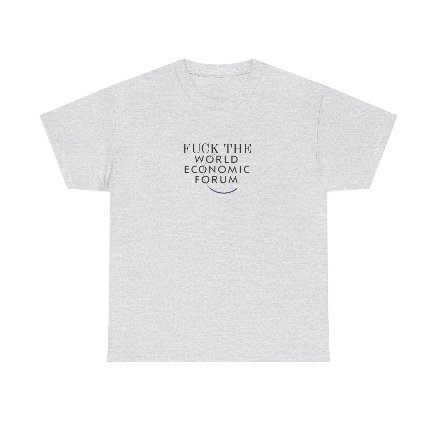 F**k the World Economic Forum T-Shirt