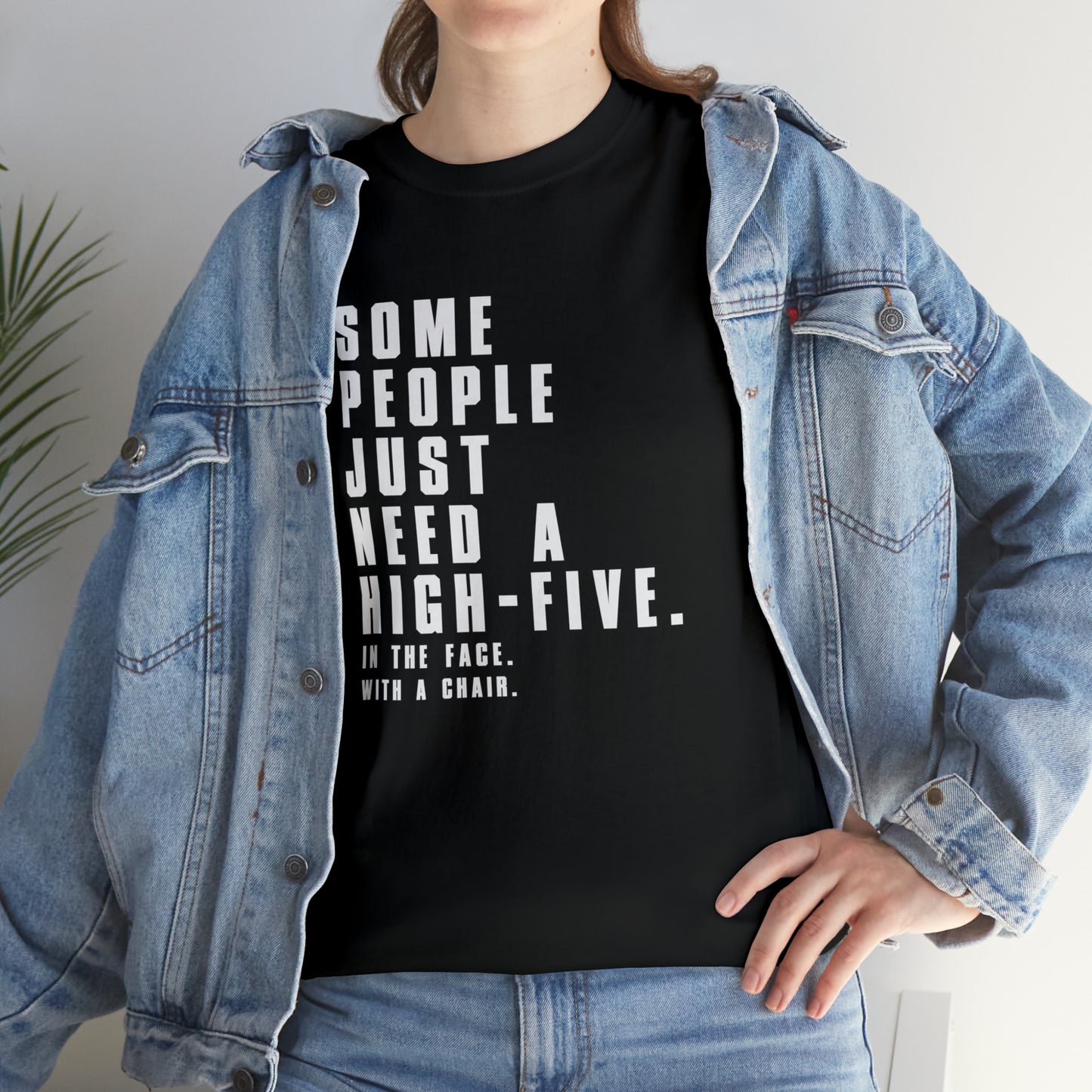 Some People Need a High-Five, Funny T-Shirt