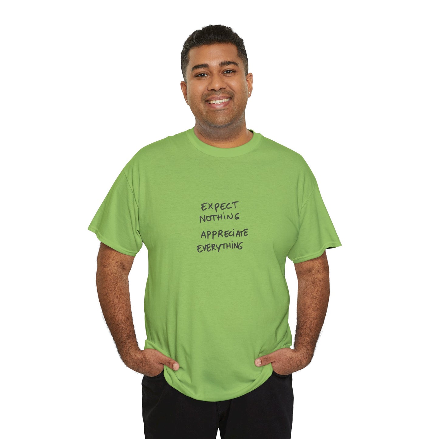 Expect Nothing, Appreciate Everything Cotton T-Shirt