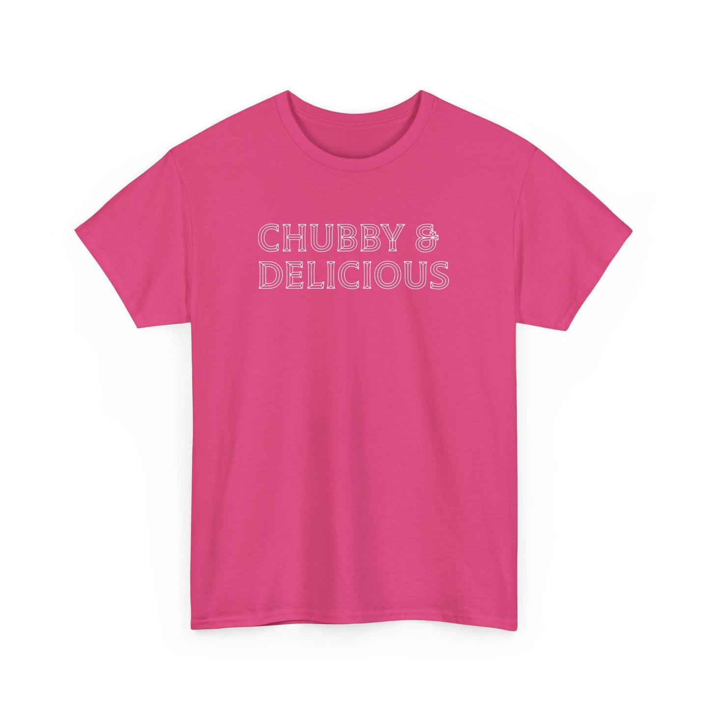 Chubby & Delicious, Plus Size T-Shirt