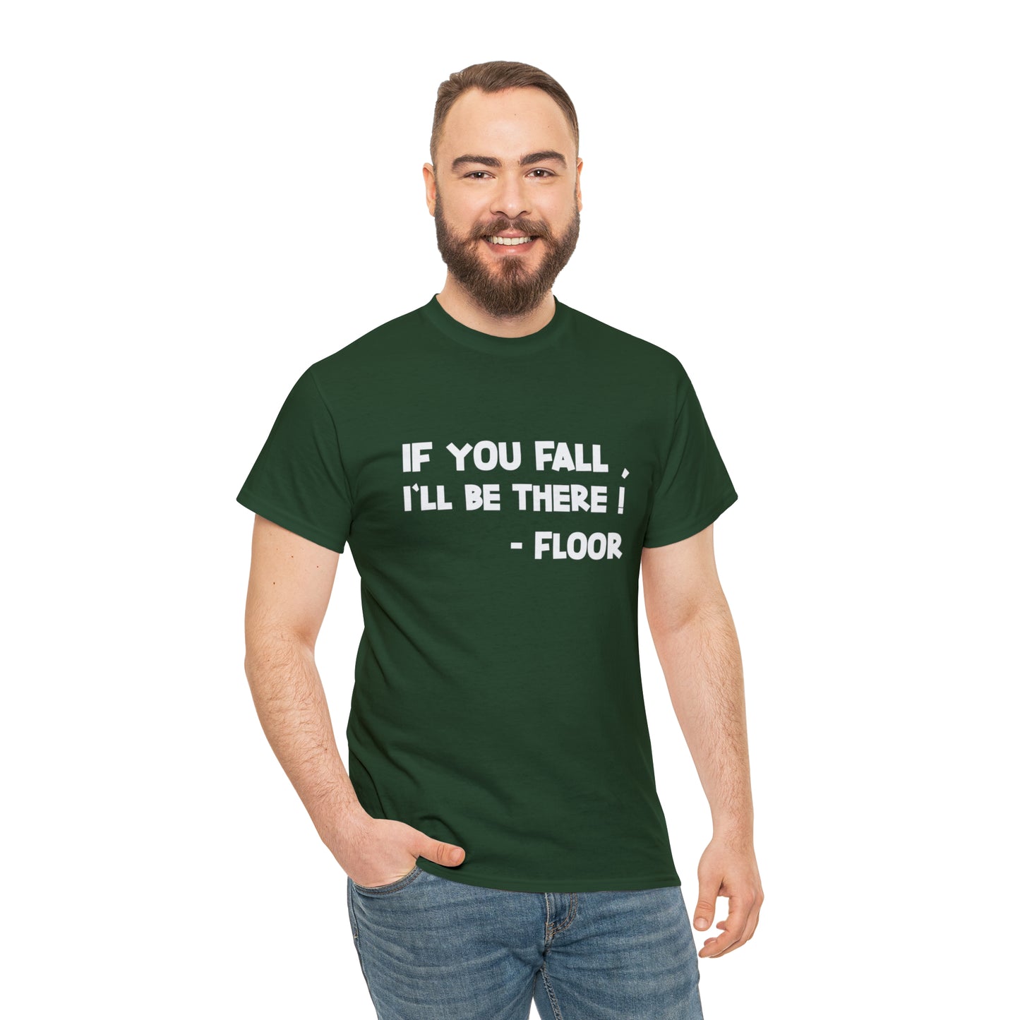 If You Fall, I'll Be There Funny T-Shirt