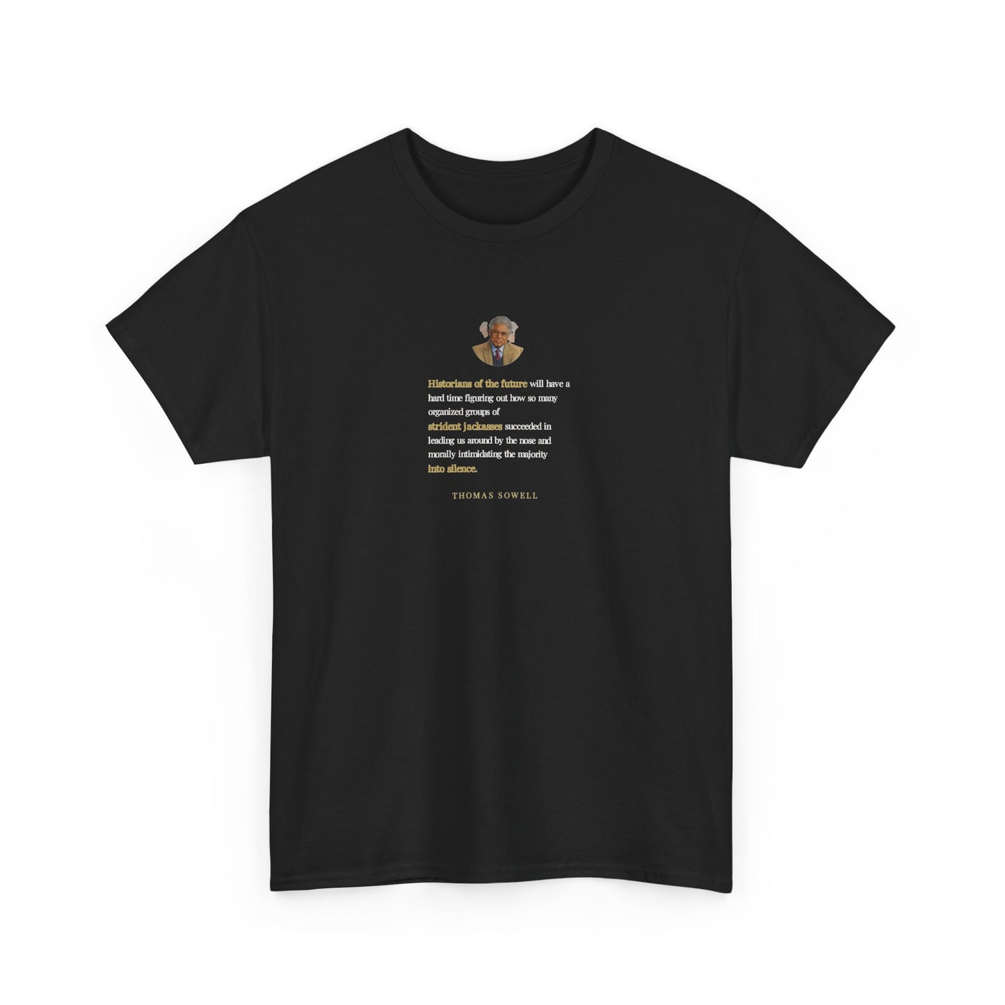 Thomas Sowell on Fear and the Silence of the Masses, Philosophy Tribute T-Shirt