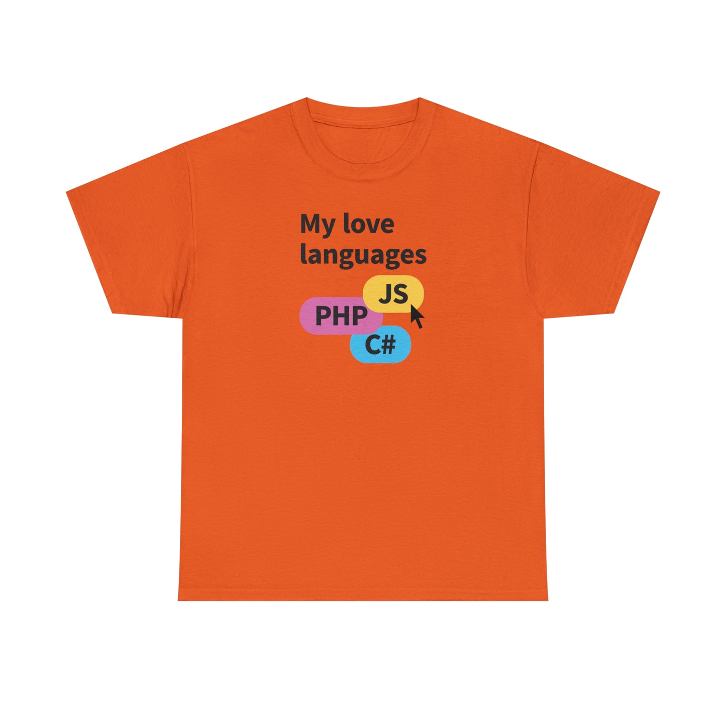 My Love Languages, Software Engineer Programmer T-Shirt