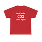 Let's Make CO2 Great Again, Climate Scam T-Shirt