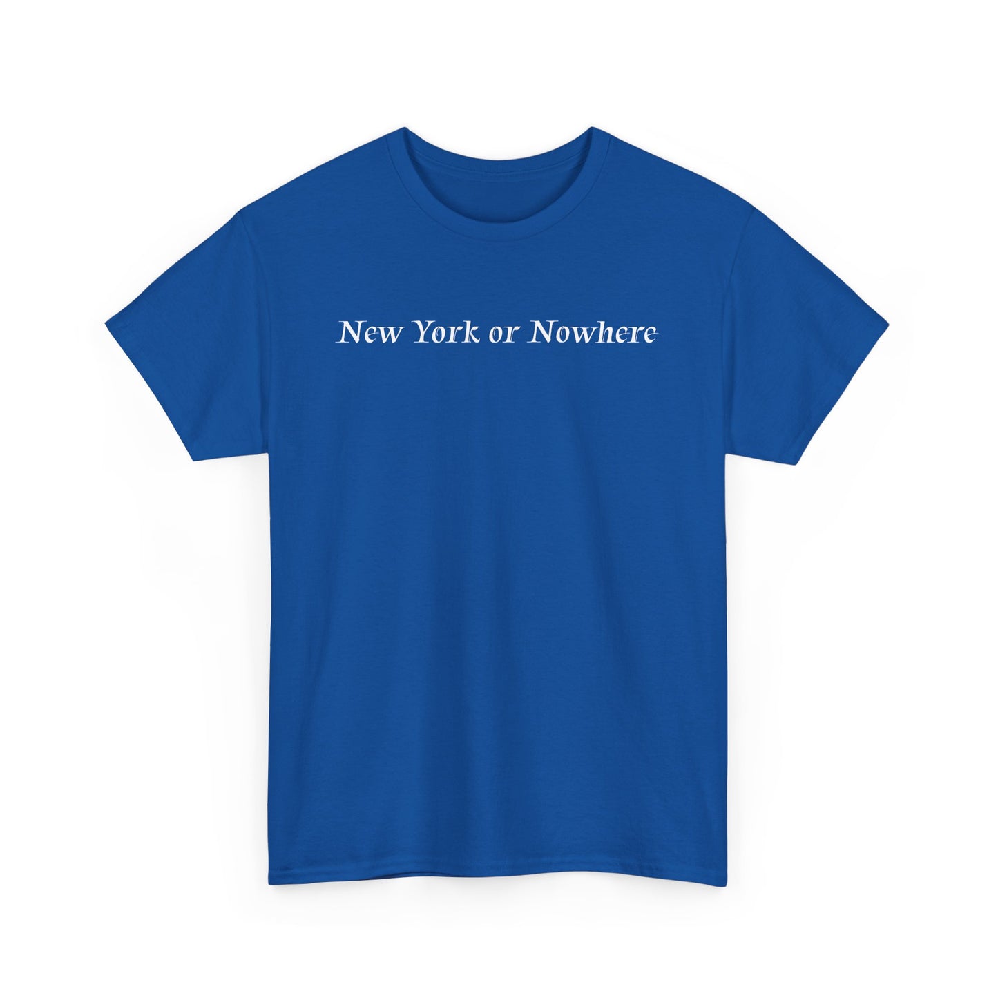 New York or Nowhere T-Shirt