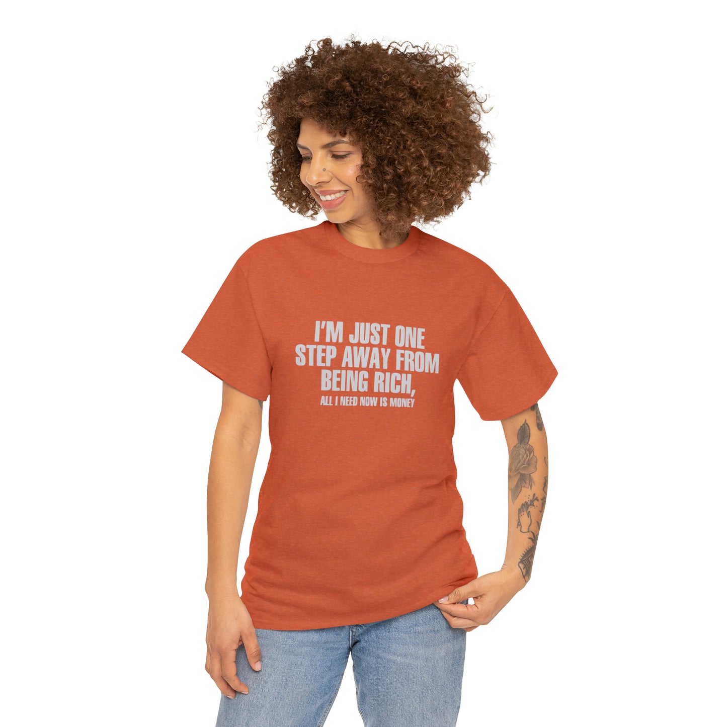 I'm Just One Step Away From Being Rich, Funny Crypto T-Shirt