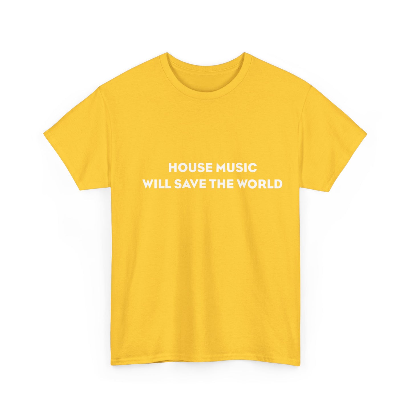 House Music Will Save The World Heavy Cotton T-Shirt