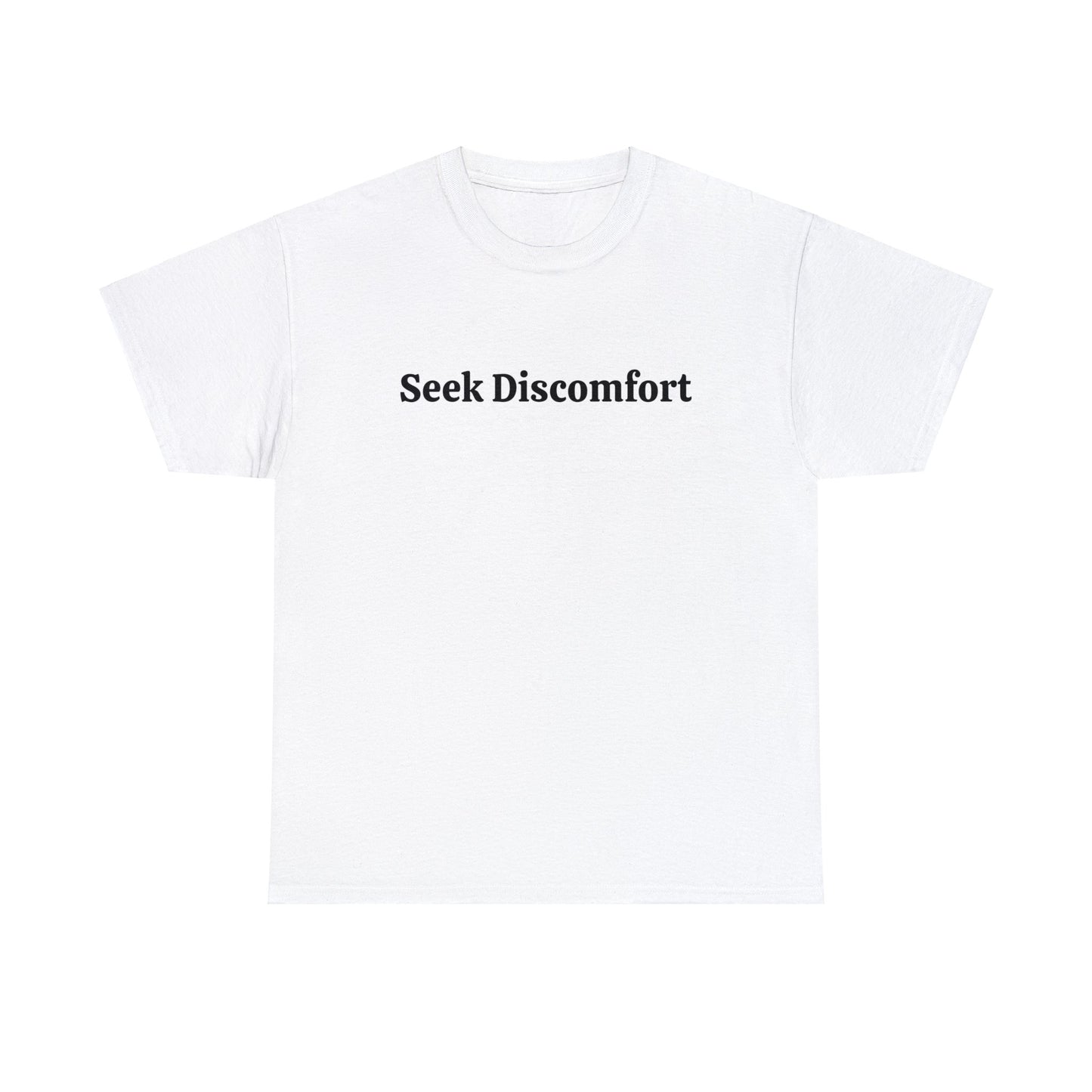 Seek Discomfort Cotton T-Shirt Personal Growth Positive Vibes