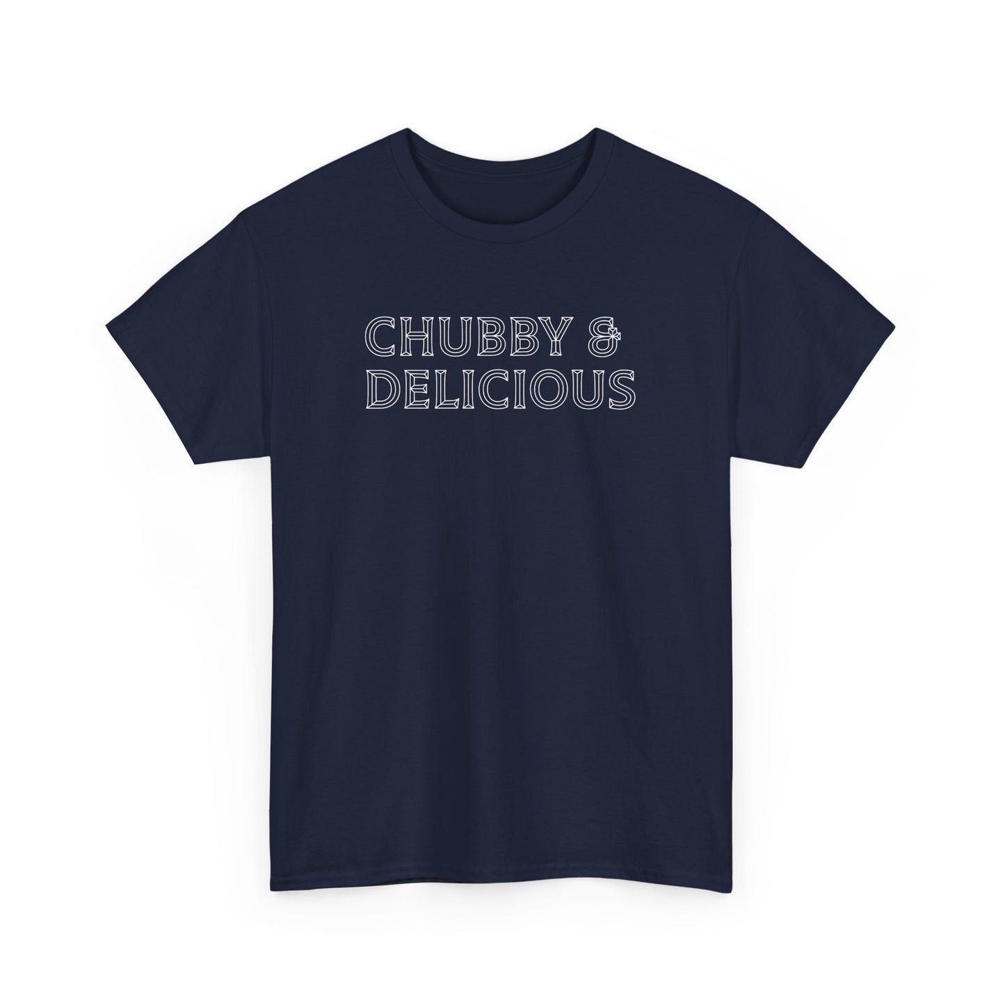 Chubby & Delicious, Plus Size T-Shirt