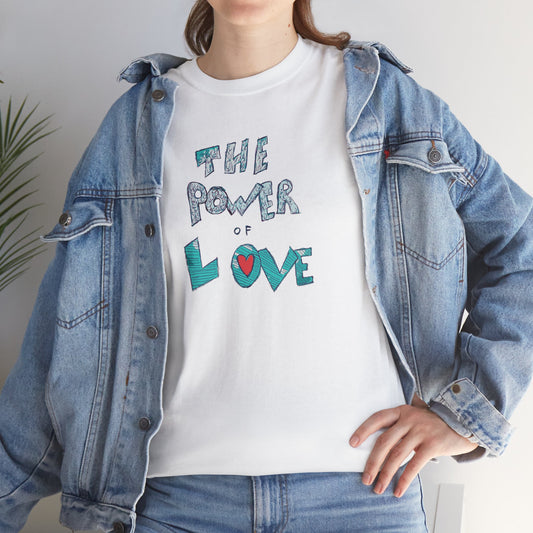 The Power of Love T-Shirt