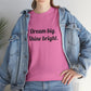 Dream Big, Shine Bright T-Shirt