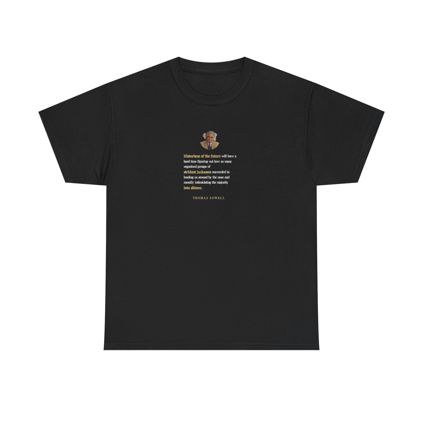 Thomas Sowell on Fear and the Silence of the Masses, Philosophy Tribute T-Shirt