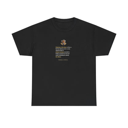 Thomas Sowell on Fear and the Silence of the Masses, Philosophy Tribute T-Shirt
