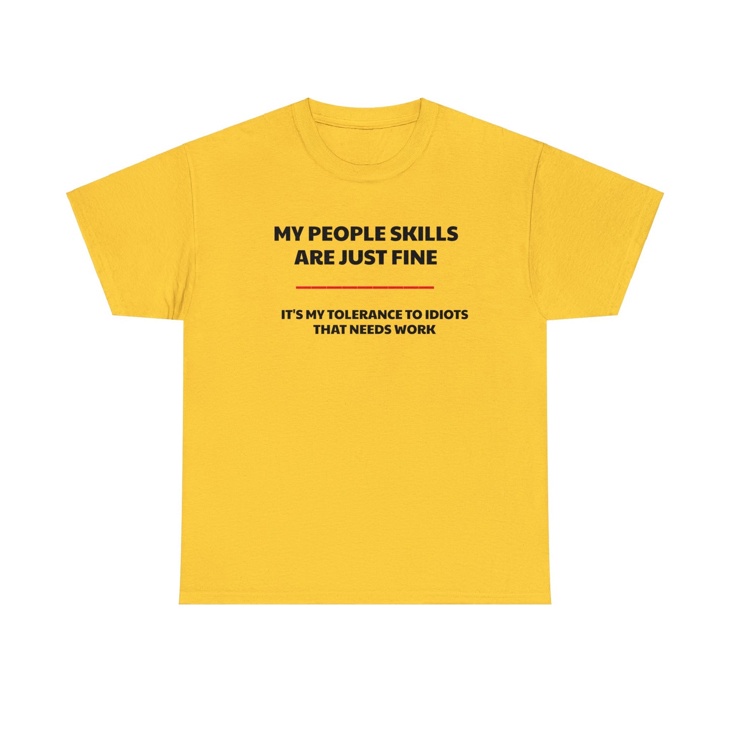 My People Skills Are Just Fine! Funny T-Shirt