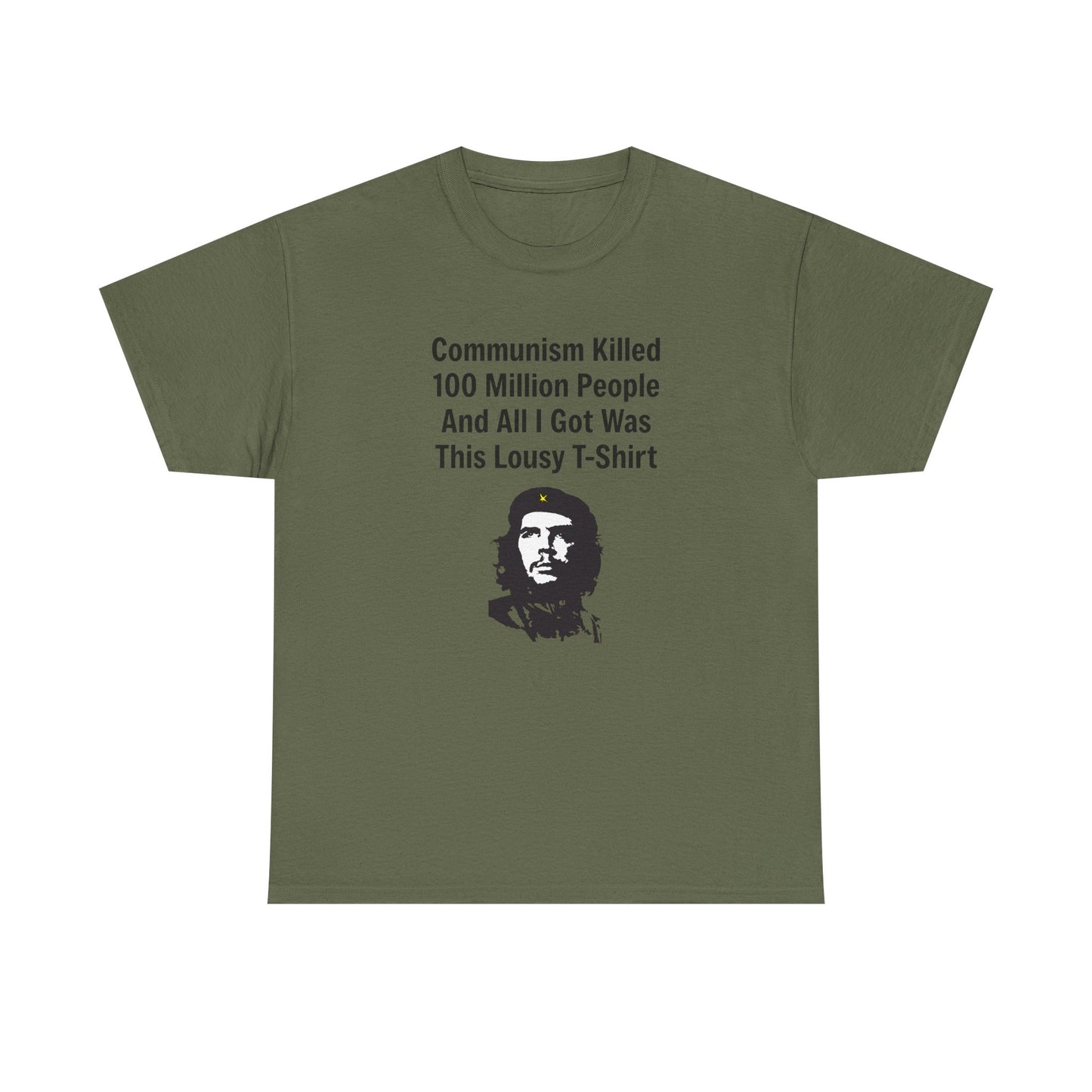 Communism Killed 100 Million People and All I Got Was This Lousy T-Shirt