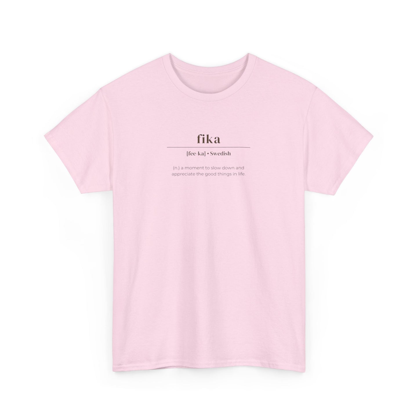Fika, Swedish Noun, a Moment to Slow Down and Appreciate Life T-Shirt
