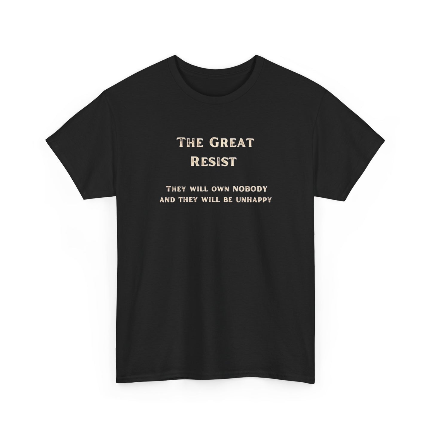 The Great Resist, Anti-Globalism, Politics T-Shirt