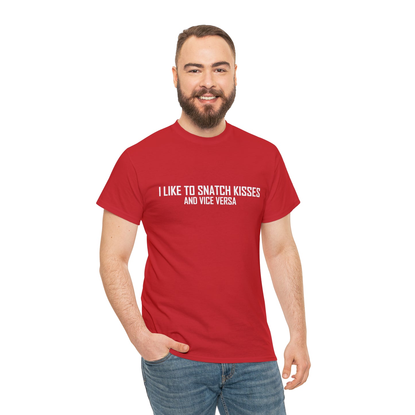 I Like to Snatch Kisses and Vice Versa T-Shirt