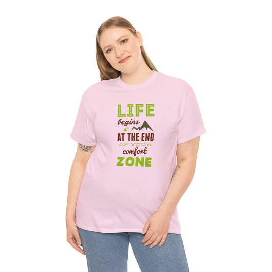 Life Begins at the End of Your Comfort Zone T-Shirt