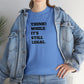 Think, While It's Still Legal! T-Shirt