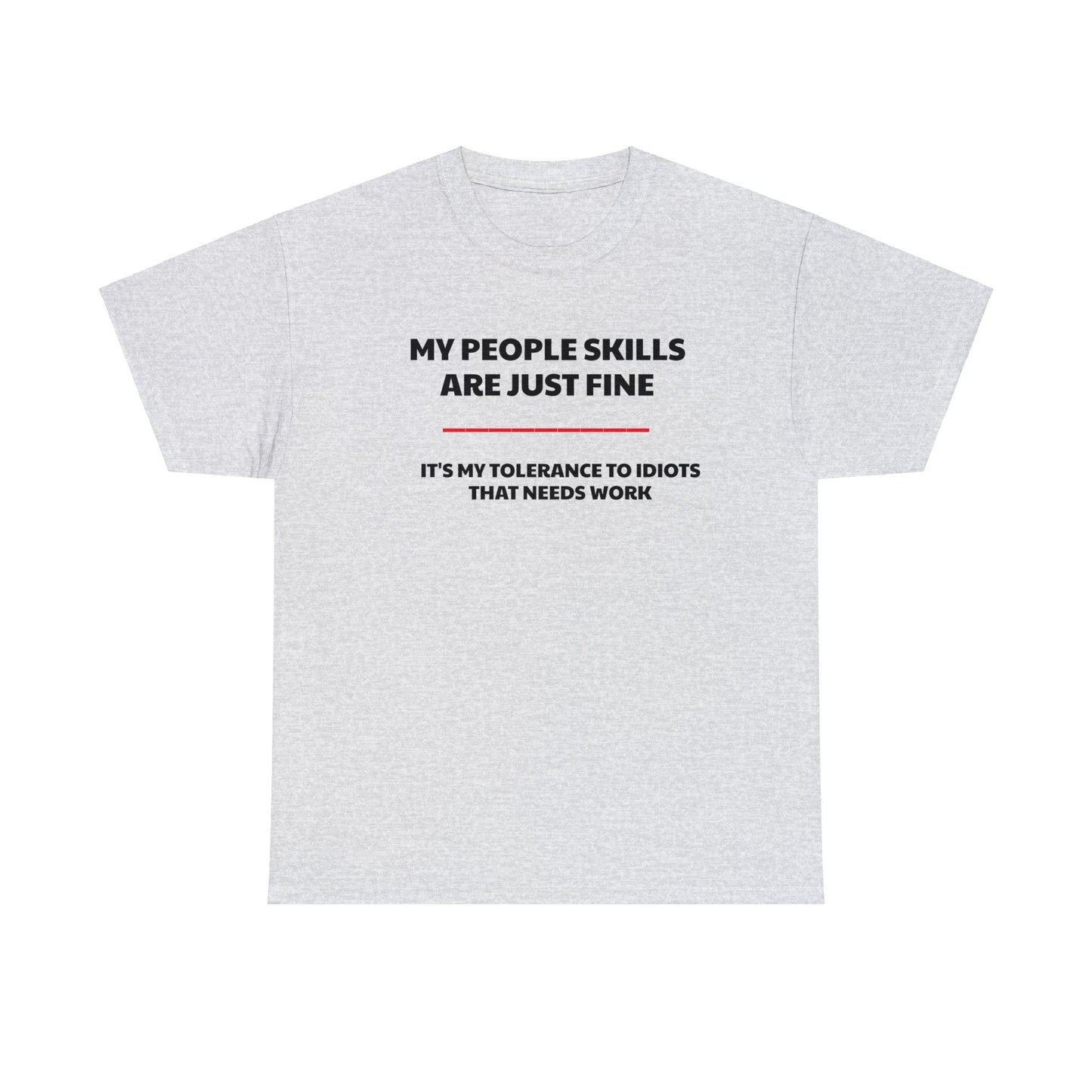 My People Skills Are Just Fine! Funny T-Shirt