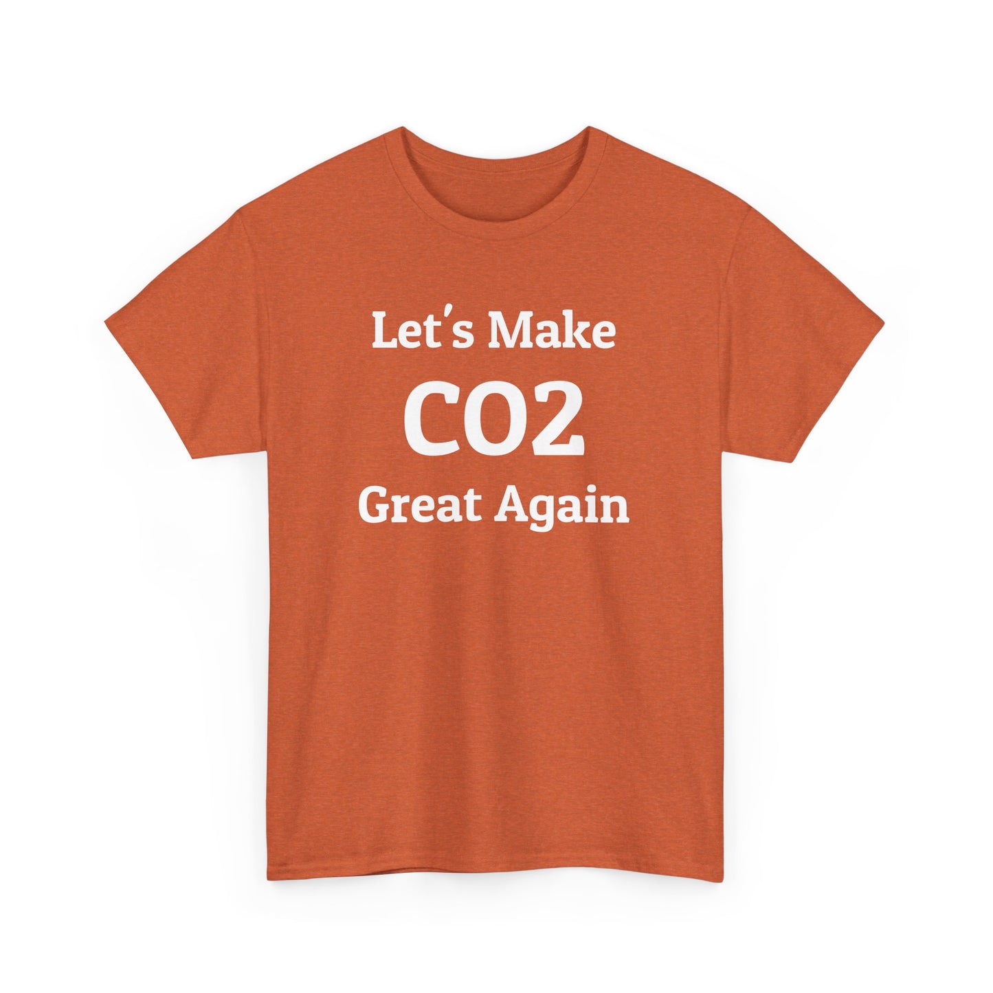 Let's Make CO2 Great Again, Climate Scam T-Shirt