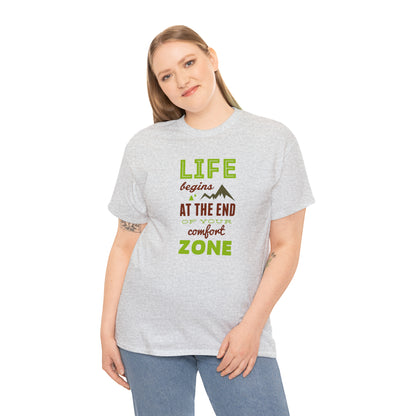 Life Begins at the End of Your Comfort Zone T-Shirt