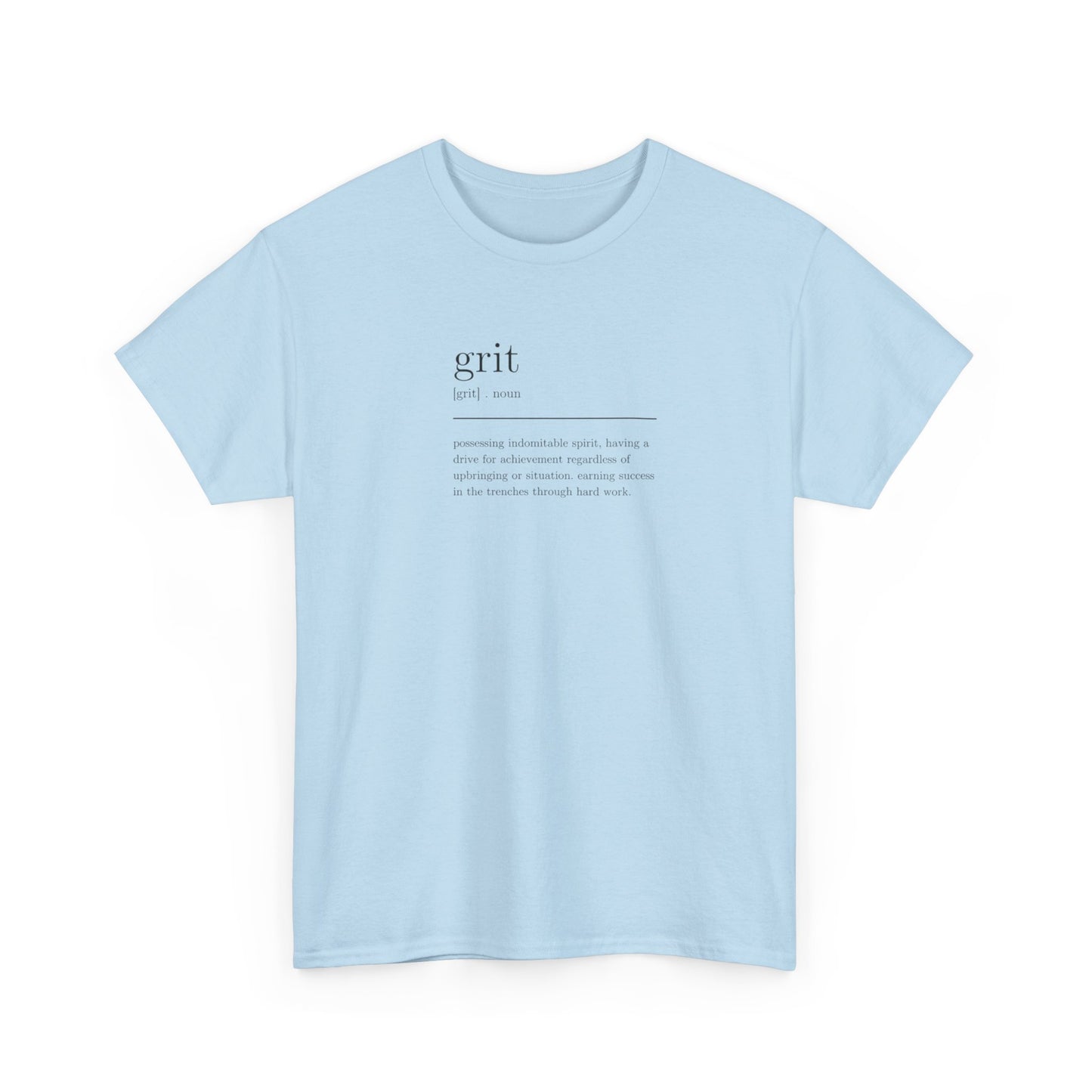 Grit, Noun, Possessing Indomitable Spirit T-Shirt