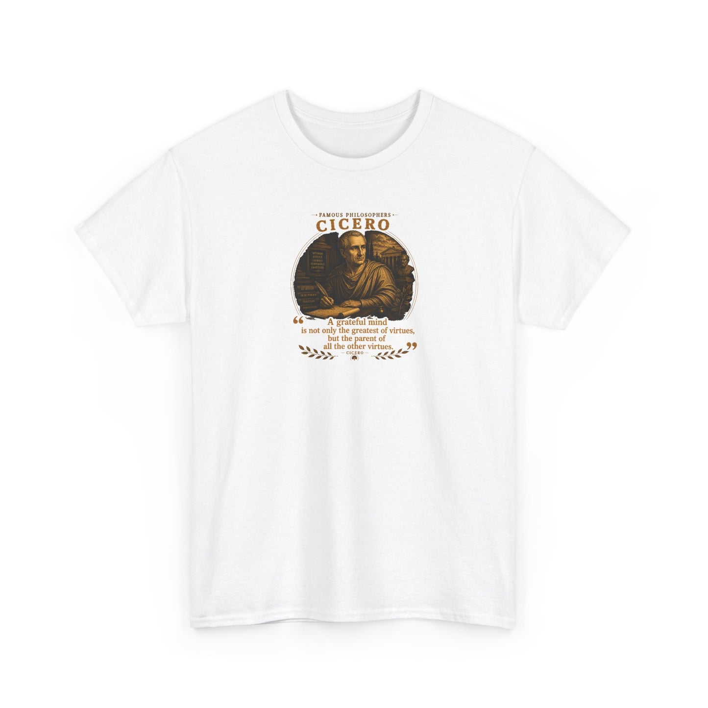 Cicero on Courage, Temperance and Gratitude, Philosophy Tribute T-Shirt
