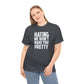 Hating Me Won't Make You Pretty! Cotton T-Shirt Funny Gift